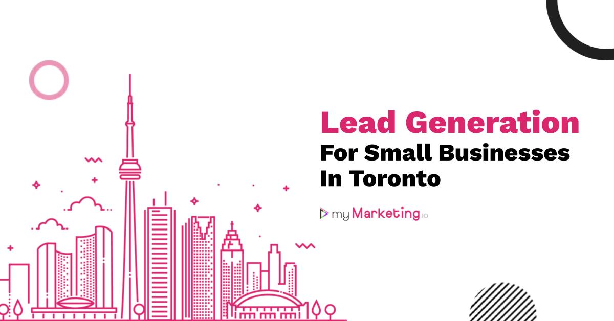 Lead Generation Tactics for Small Businesses | myMarketing
