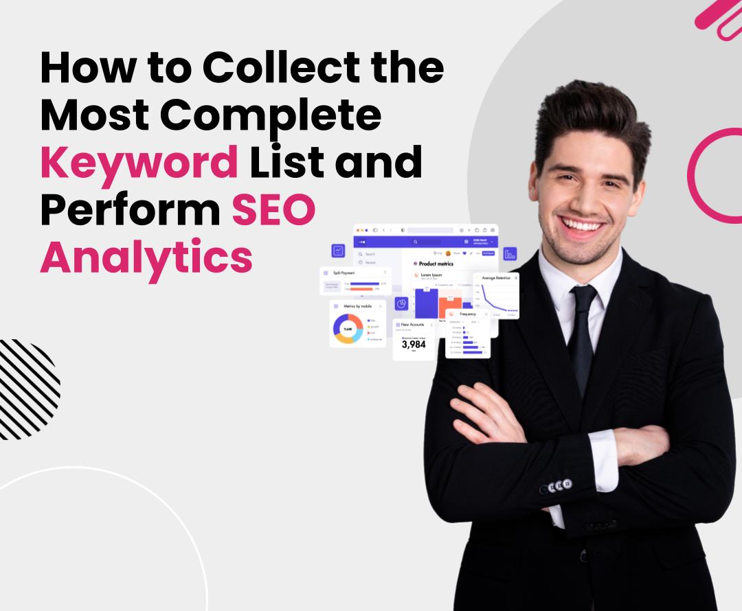 Mastering SEO: A Guide to Building and Analyzing an Effective Keyword ...